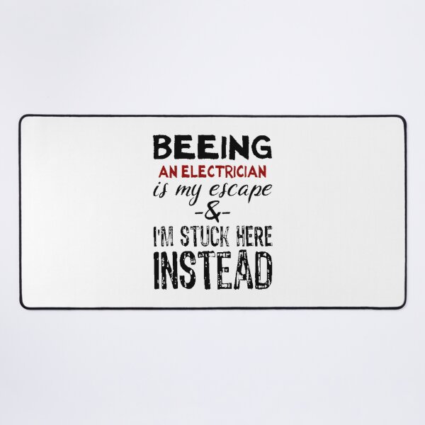 Item preview, Being an Electrician Is My Escape - Funny Electrical Work Design designed and sold by william110.
