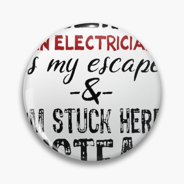 Item preview, Being an Electrician Is My Escape - Funny Electrical Work Design designed and sold by william110.