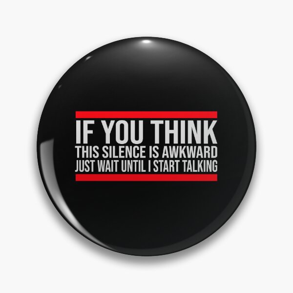Item preview, If you think silence is awkward just wait until I start talking designed and sold by shirt-o-mat.