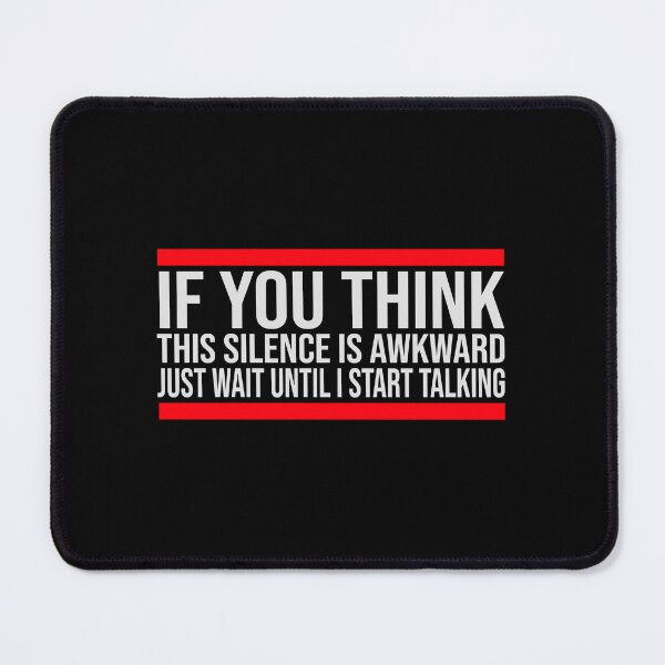Item preview, If you think silence is awkward just wait until I start talking designed and sold by shirt-o-mat.