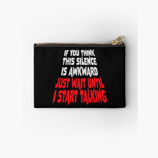 Item preview, If you think silence is awkward just wait until I start talking designed and sold by shirt-o-mat.