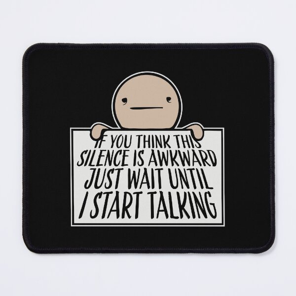 Item preview, If you think silence is awkward just wait until I start talking designed and sold by shirt-o-mat.