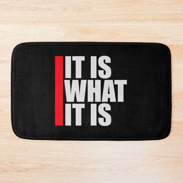 Item preview, It Is What It Is Inspirational Quote Logo Text designed and sold by shirt-o-mat.