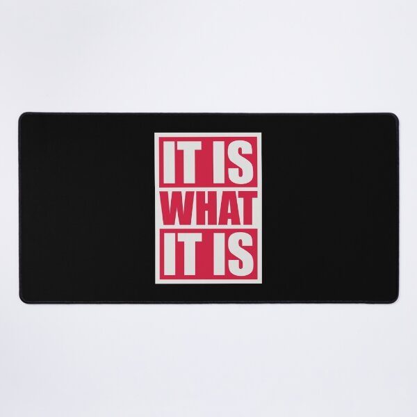 Item preview, It Is What It Is Inspirational Quote Logo Text designed and sold by shirt-o-mat.