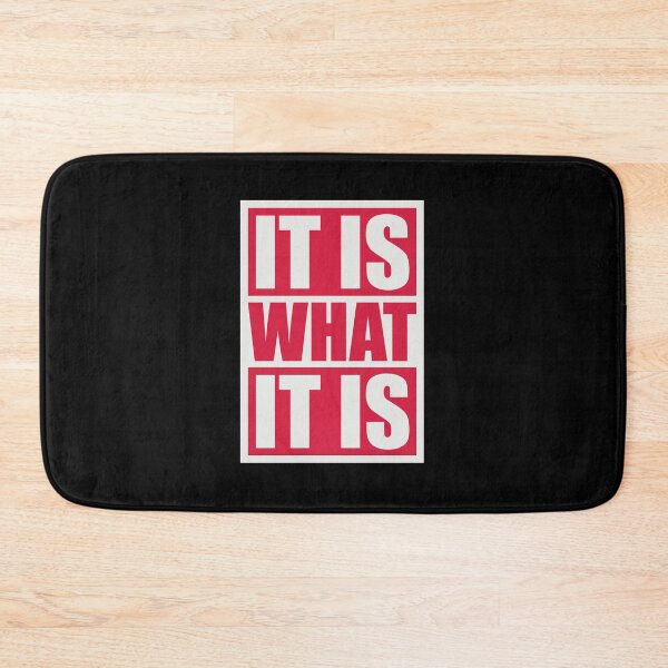 Item preview, It Is What It Is Inspirational Quote Logo Text designed and sold by shirt-o-mat.
