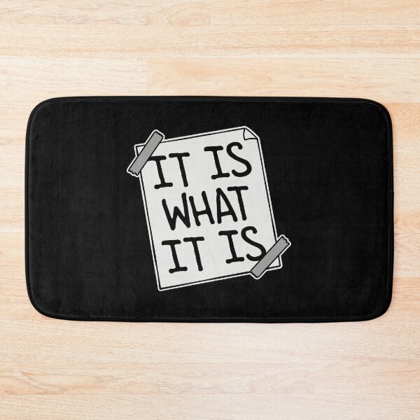 Item preview, It Is What It Is Inspirational Quote Logo Text designed and sold by shirt-o-mat.