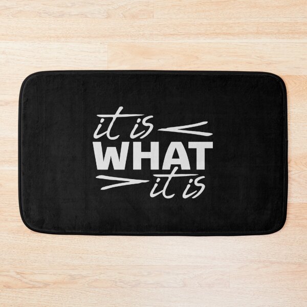Item preview, It Is What It Is Inspirational Quote Logo Text designed and sold by shirt-o-mat.