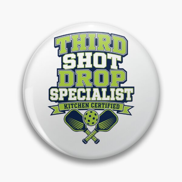 Item preview, Third Shot Drop Specialist Pickleball Kitchen Certified designed and sold by The Vault Shop.