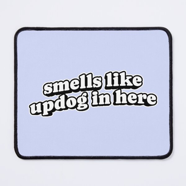 Item preview, Smells Like Updog In Here | Funny designed and sold by The Turquoise Brush.