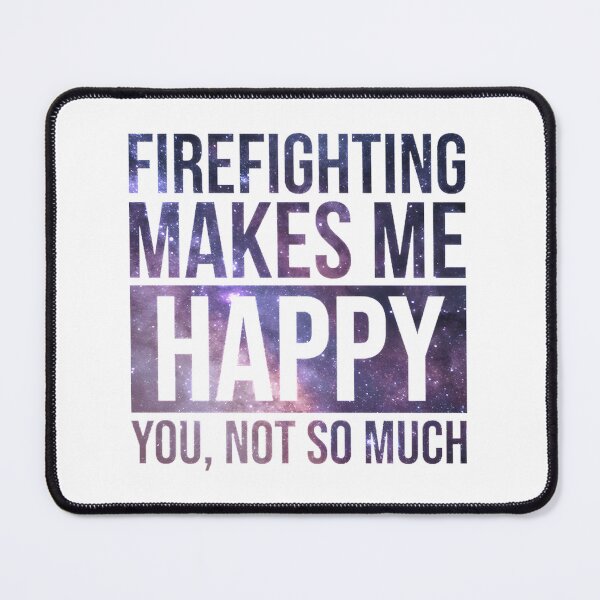 Item preview, Firefighting Makes Me Happy Gift for Firefighters and Firefighter Enthusiasts designed and sold by sbasnet.