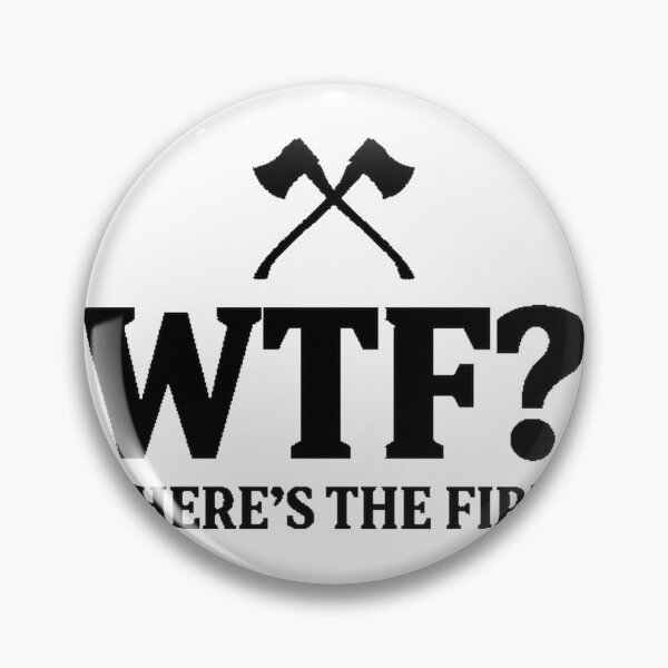 Item preview, WTF Where's The Fire Funny Quote Design for Humor and Sarcasm Lovers designed and sold by sbasnet.