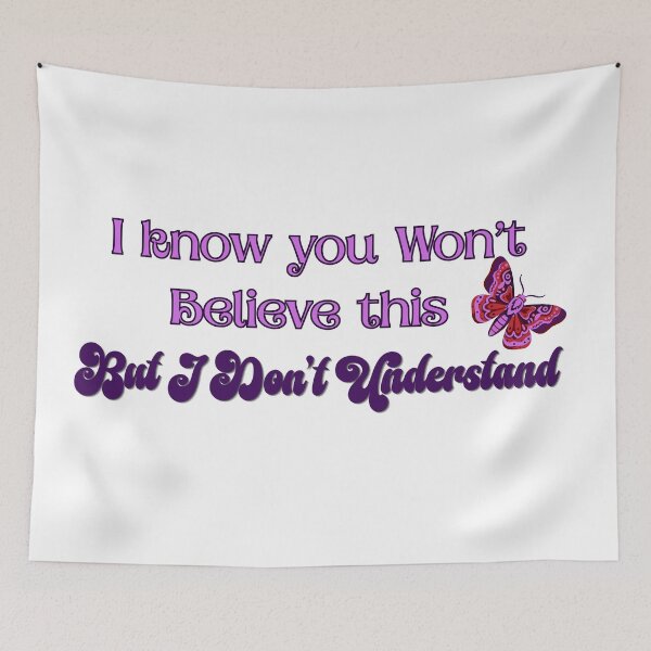 Item preview, I Don't Understand - Quote designed and sold by JustABrokeFan.