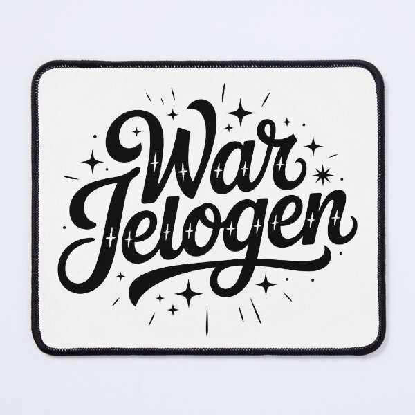 Item preview, War Jelogen – Deutsche Memes Wortspiel Design designed and sold by LoFizzy.