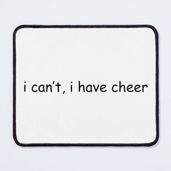 Item preview, I Can't, I Have Cheer | Funny designed and sold by The Turquoise Brush.