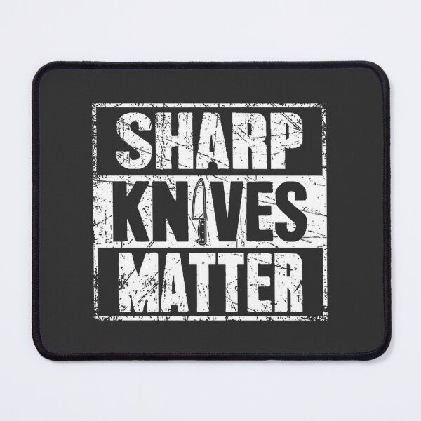 Item preview, Sharp Knives Matter Chef Kitchen Culinary Cooking Lover Design designed and sold by thiefofblood0w0.
