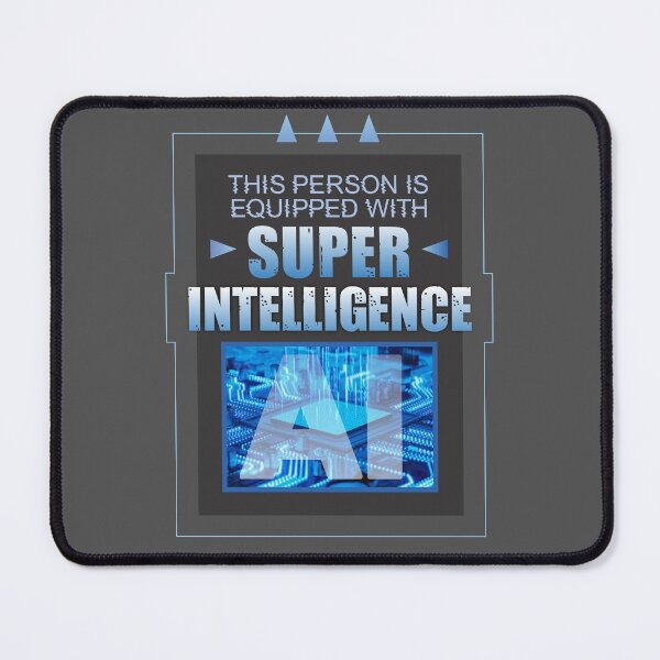 Item preview, Artificial Intelligence Humor, Super Intelligence Humor designed and sold by DalePrestonArt.