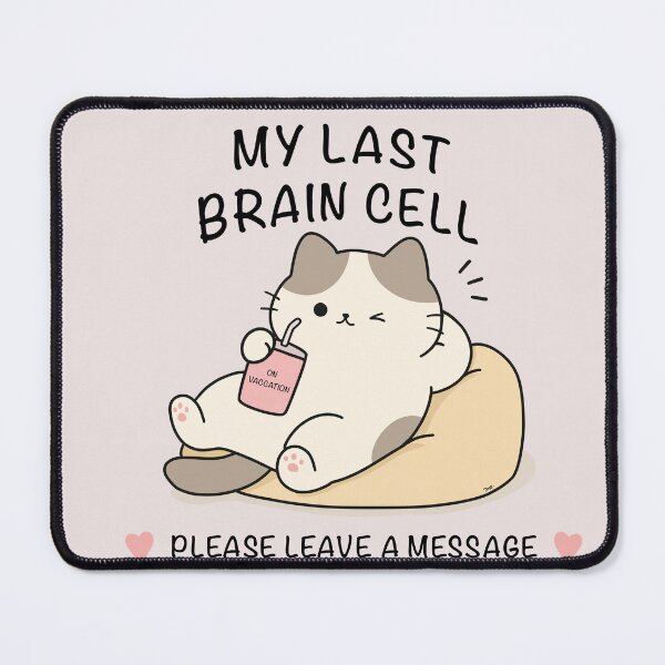 Item preview, My Last Brain Cell on Vacation designed and sold by Little Dora Art.