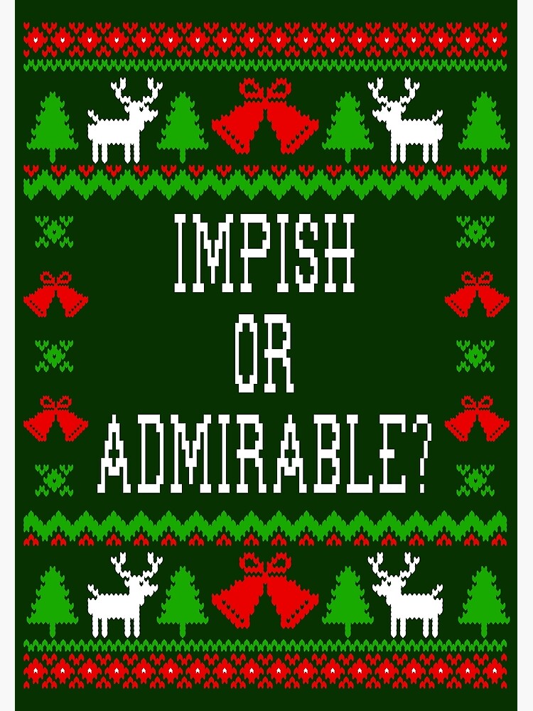 Disover Impish Or Admirable - The Office Dw Schrute Quote - Ugly Sweatshirt Christmas Style Premium Matte Vertical Poster