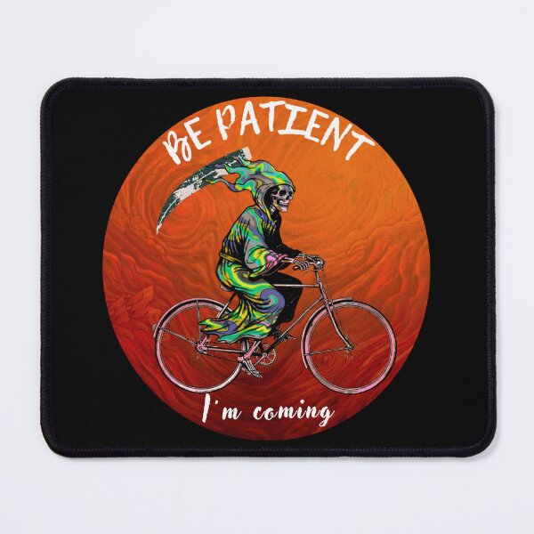 Item preview, Be Patient I'm Coming - Funny Grim Reaper Riding Bicycle designed and sold by Stefanrajzer.