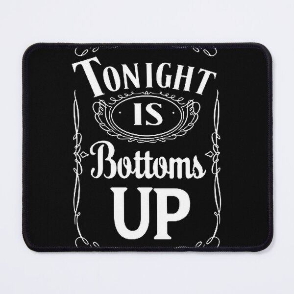 Item preview, Tonight Is Bottoms Up Fun Party Drinking Celebration Design designed and sold by beefpants.