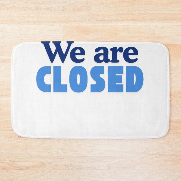 Item preview, We are closed designed and sold by Oh-Marsha.