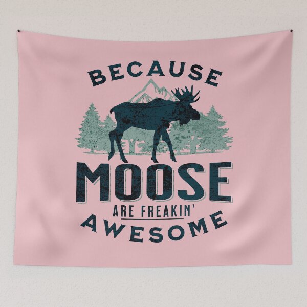 Item preview, Because Moose Are Freakin' Awesome - Funny Moose designed and sold by Good-Mood-Goods.