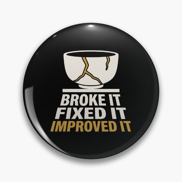 Item preview, Kintsugi Bowl Humor: Broke It, Fixed It, Improved It designed and sold by Osmose-Studio.