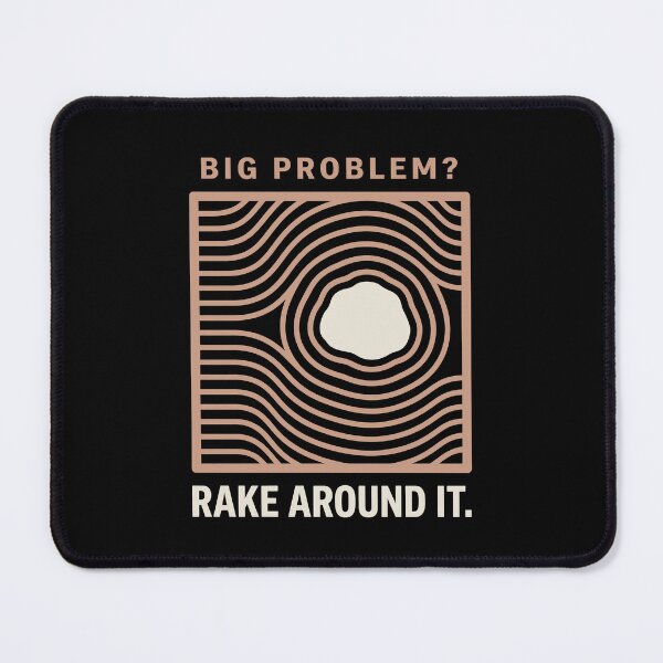 Item preview, Zen Garden Rock Humor: Big Problem? Rake Around It designed and sold by Osmose-Studio.