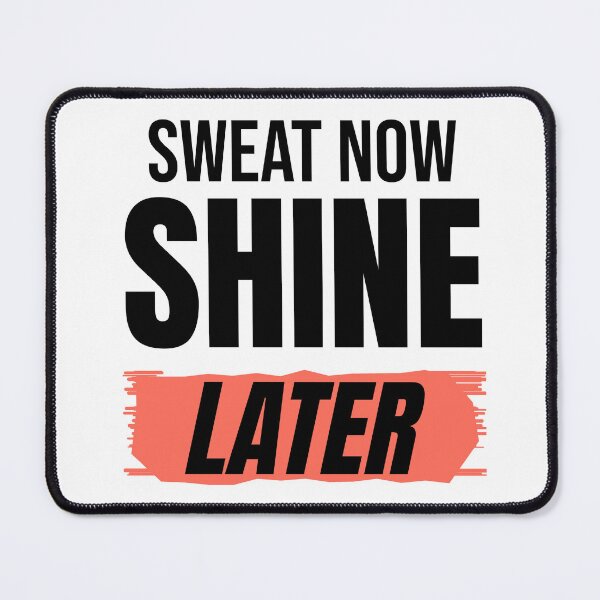 Item preview, Sweat Now Shine Later Gym Motivation designed and sold by Mrali9914.