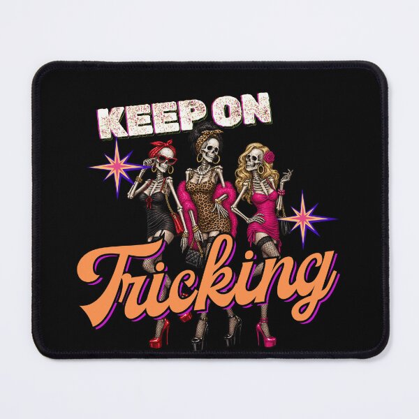 Item preview, Keep on tricking! designed and sold by FeralCatDad.