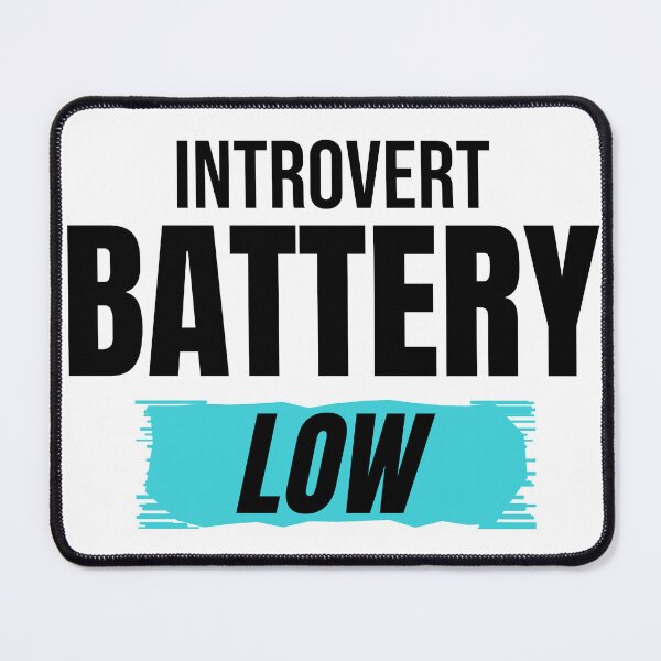 Item preview, Introvert Battery Low Funny Introvert Quote designed and sold by Mrali9914.