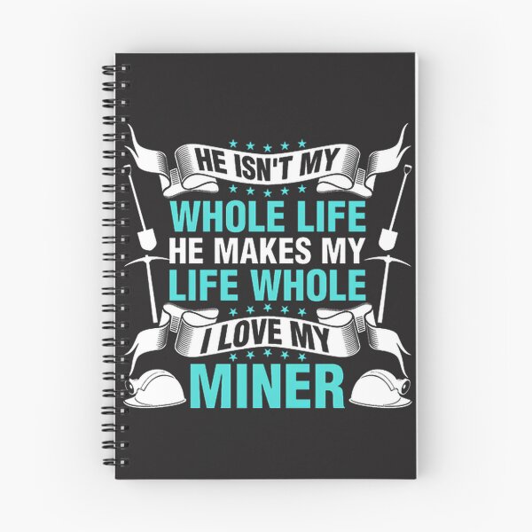 Item preview, He Makes My Life Whole - I Love My Miner Inspirational Design designed and sold by nanathebanana21.