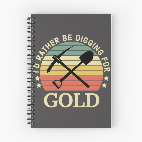 Item preview, I'd Rather Be Digging for Gold Vintage Mining Adventure Design designed and sold by nanathebanana21.