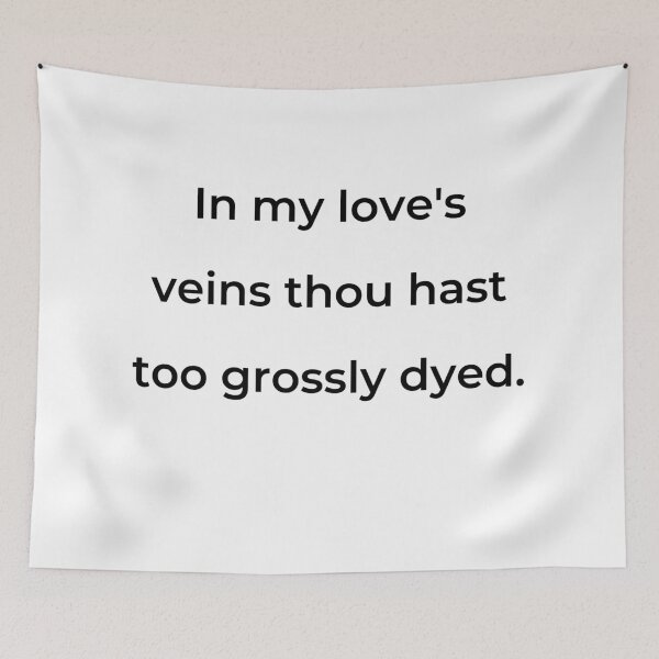 Item preview, “In my love’s veins thou hast too grossly dyed.” - print black designed and sold by ariksworld.