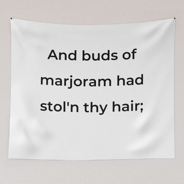 Item preview, “And buds of marjoram had stol'n thy hair;” - print black designed and sold by ariksworld.