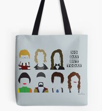 No Day But Today. Tote Bag