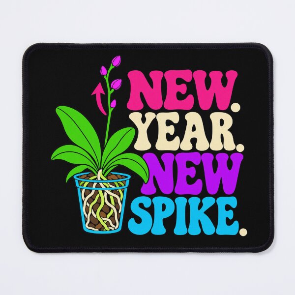 Item preview, New Year New Spike Orchid Bloom Humor designed and sold by DreamLayerStudio.