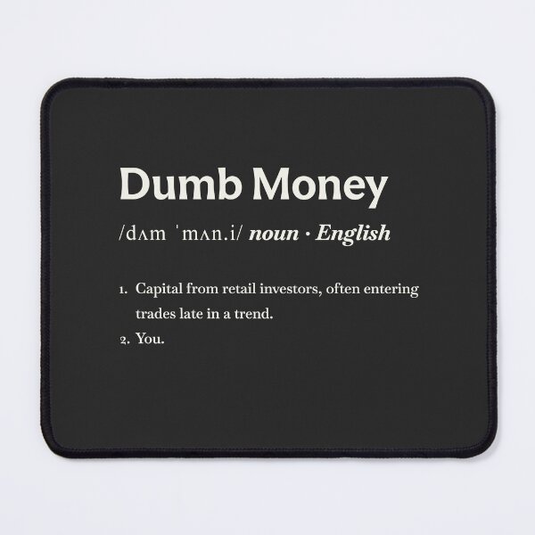 Item preview, Dumb Money definition trader humor designed and sold by TheShellbacks.