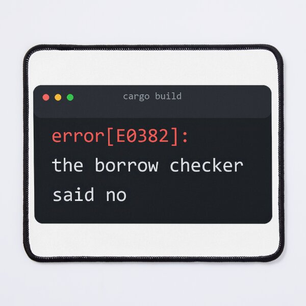 Aperçu de l'œuvre The Borrow Checker Said No Rust Programmer Humor créée et vendue par Bianca Oltean.