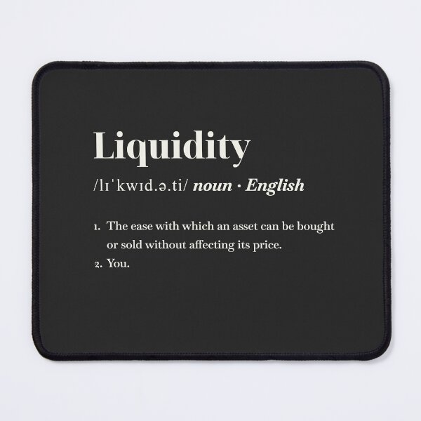 Item preview, Liquidity definition trader humor designed and sold by TheShellbacks.
