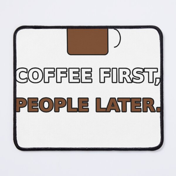 Item preview, Coffee First People Later - Funny Coffee Lover Shirt designed and sold by Jeffydesign.