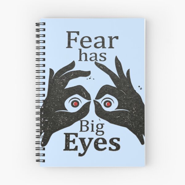 Item preview, Fear has big eyes designed and sold by 123ks.