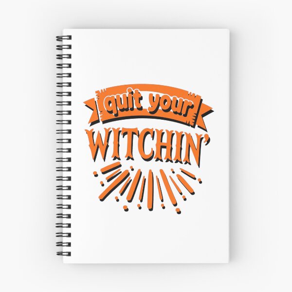 Item preview, Quit Your Witchin Funny Halloween Witch Quote designed and sold by Custom Crest.