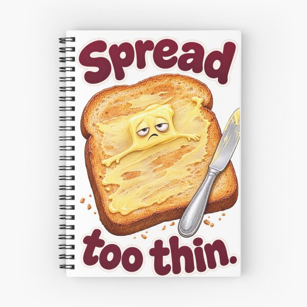 Item preview, Spread Too Thin - Funny Burnout Butter designed and sold by ManxCatAndy.