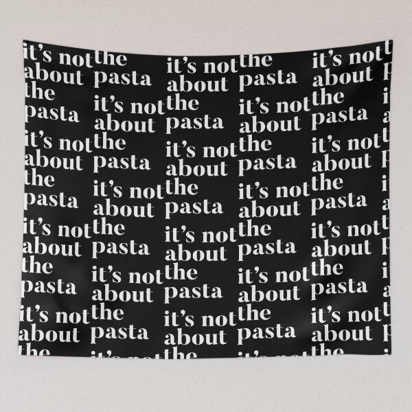 Item preview, It'S Not About The Pasta designed and sold by schell-renay.
