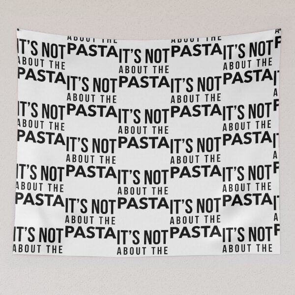 Item preview, It'S Not About The Pasta designed and sold by schell-renay.