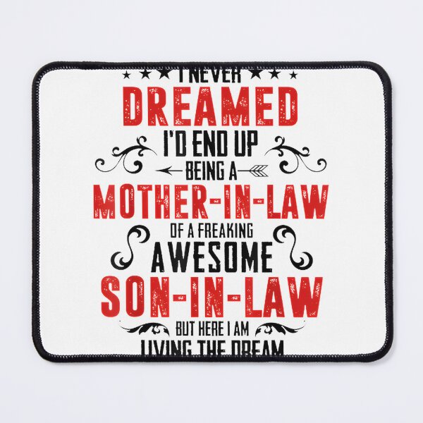 Item preview, Funny I Never Dreamed I'd End Up Being A Mother In Law Son in Law Humorous Gift Design designed and sold by AndyMarkum.