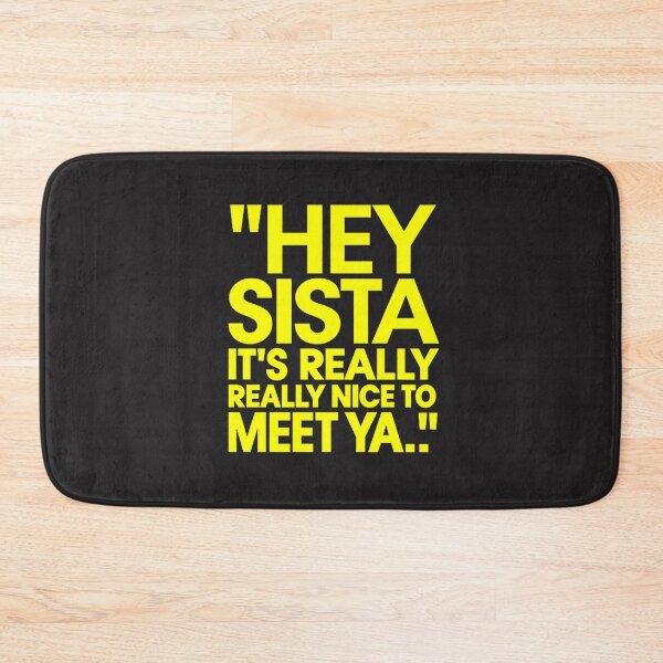Item preview, Hey Sista It's Really Really Nice to Meet Ya - Fun Friendly Greeting Design designed and sold by aniendyaptr.