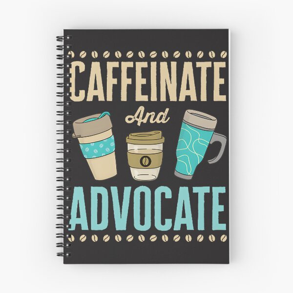 Item preview, Caffeinate and Advocate Lawyer Attorney Coffee Lover Design designed and sold by AndyMarkum.