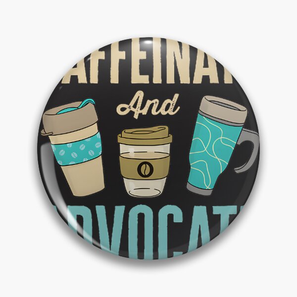 Item preview, Caffeinate and Advocate Lawyer Attorney Coffee Lover Design designed and sold by AndyMarkum.